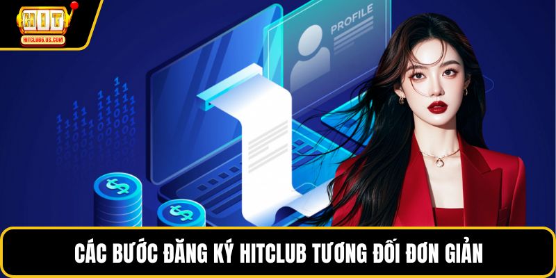 Các bước đăng ký HITCLUB tương đối đơn giản