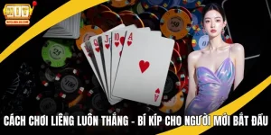 Cách chơi liêng luôn thắng