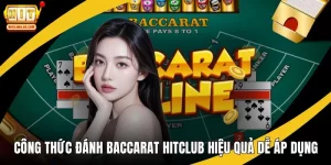 Công thức đánh Baccarat hitclub