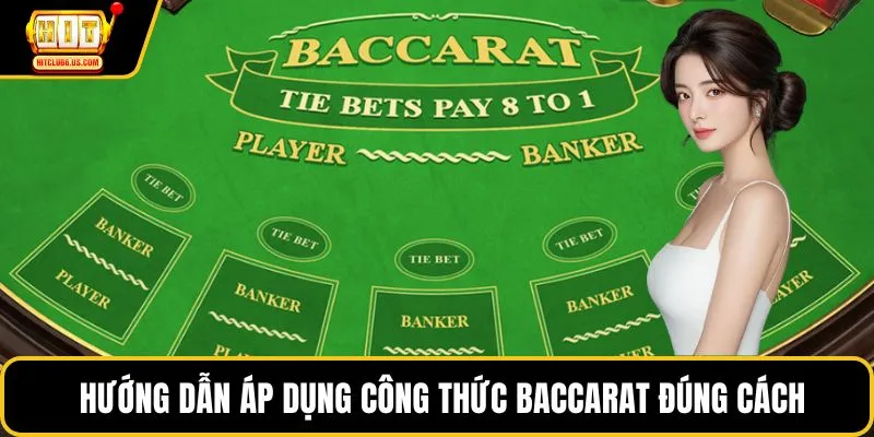 Hướng dẫn áp dụng công thức Baccarat đúng cách