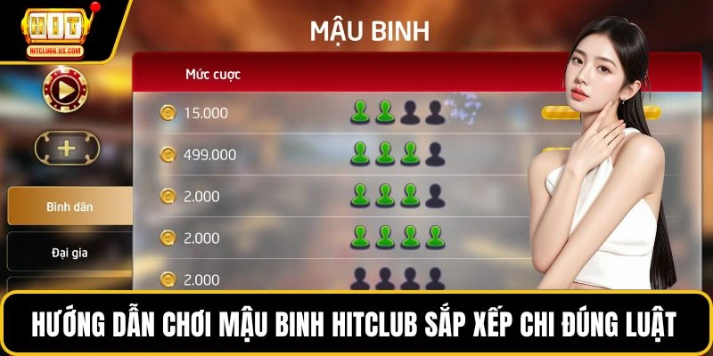 Hướng dẫn chơi mậu binh HITCLUB sắp xếp chi đúng luật 