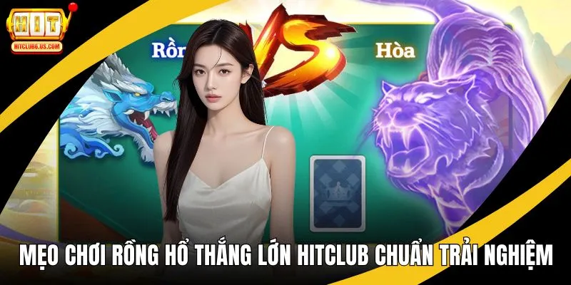 Mẹo chơi Rồng hổ thắng lớn